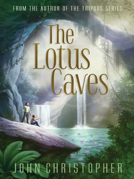 Title details for The Lotus Caves by John Christopher - Wait list